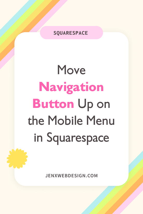 Move Navigation Button Up on the Mobile Menu in Squarespace
