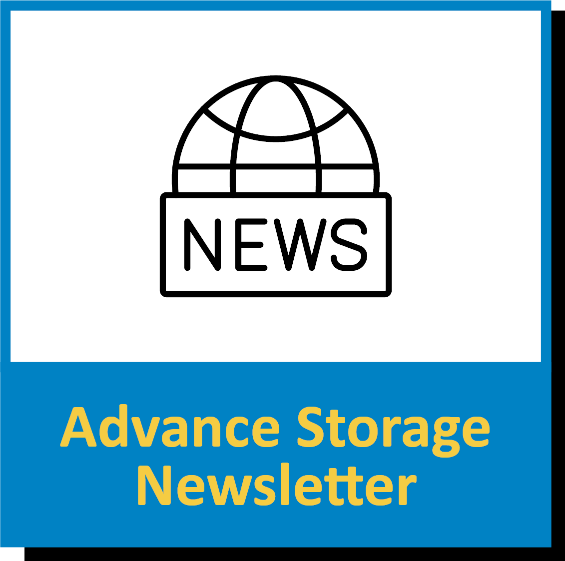 Icon of a globe with text reading 'Advance Storage Newsletter'.
