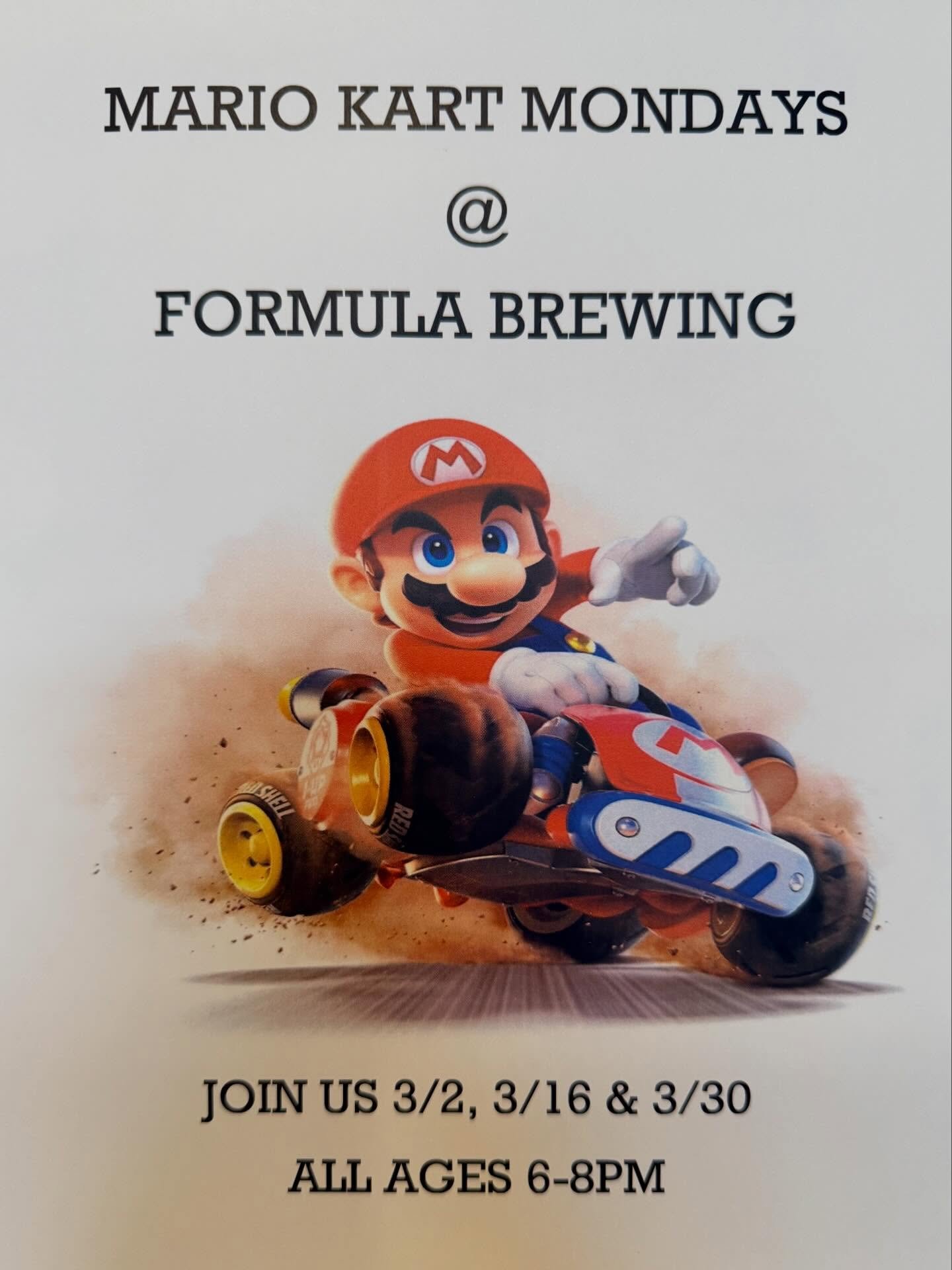 Stretch those thumbs out and get your engines revving! Join us for Mario Kart Mondays starting 3/2. Stop by Formula for details.