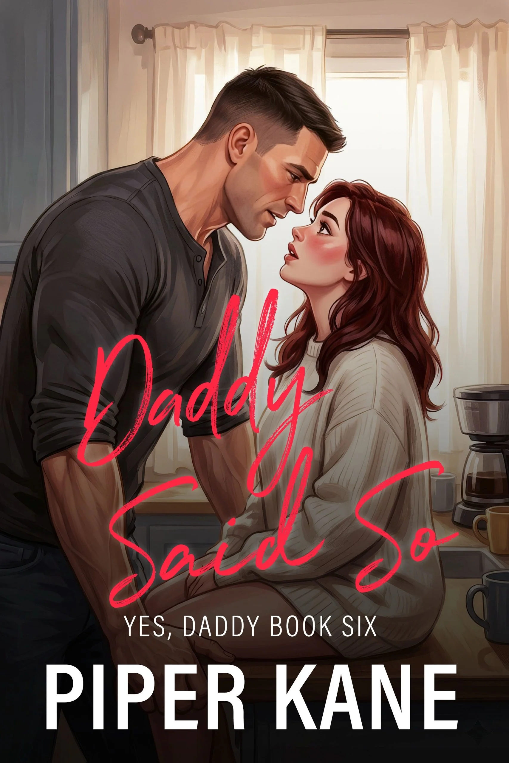 Book cover for Daddy Said So by Piper Kane (Yes, Daddy series)