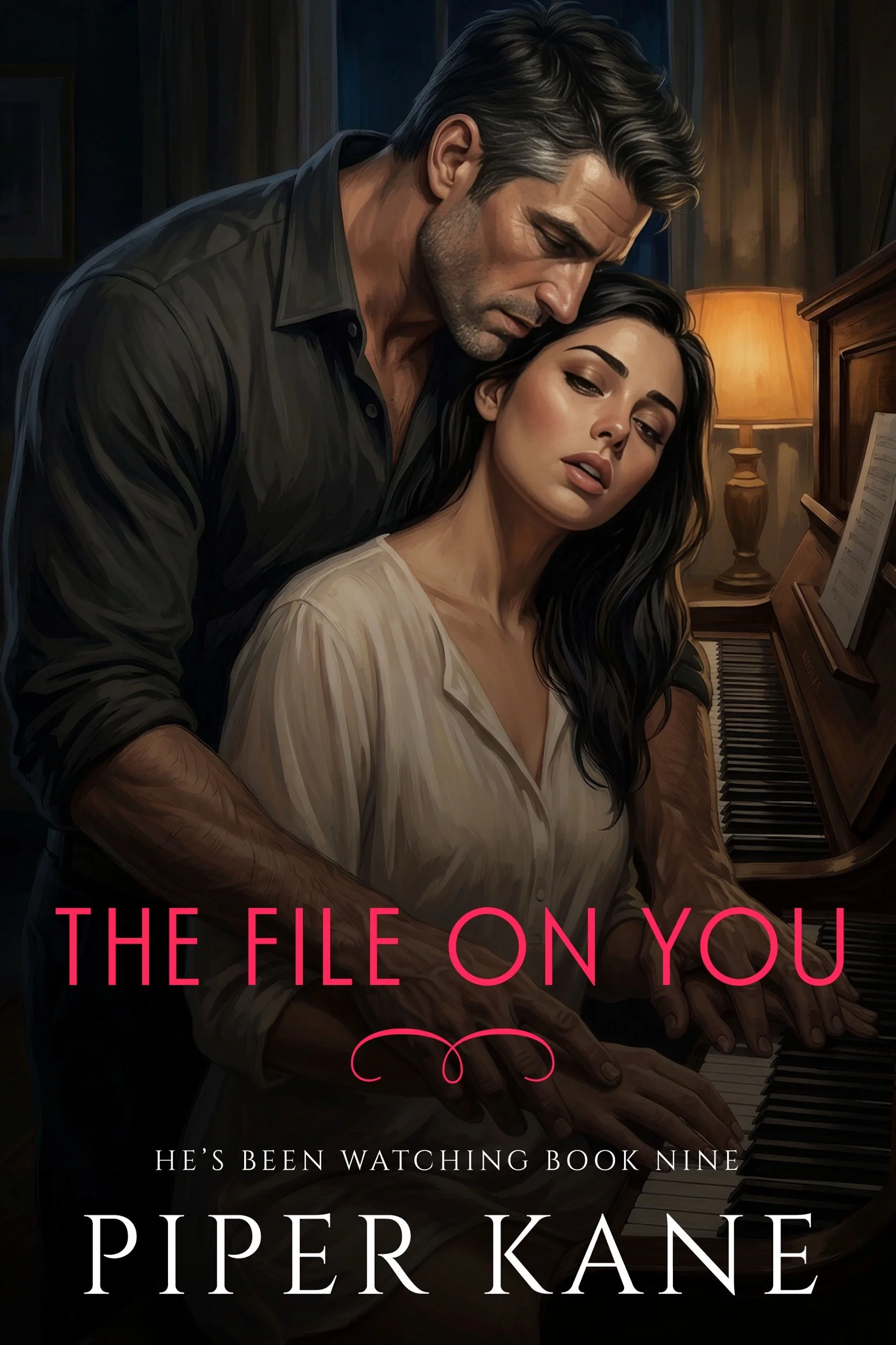 Book cover for The File On You by Piper Kane (He’s Been Watching series)