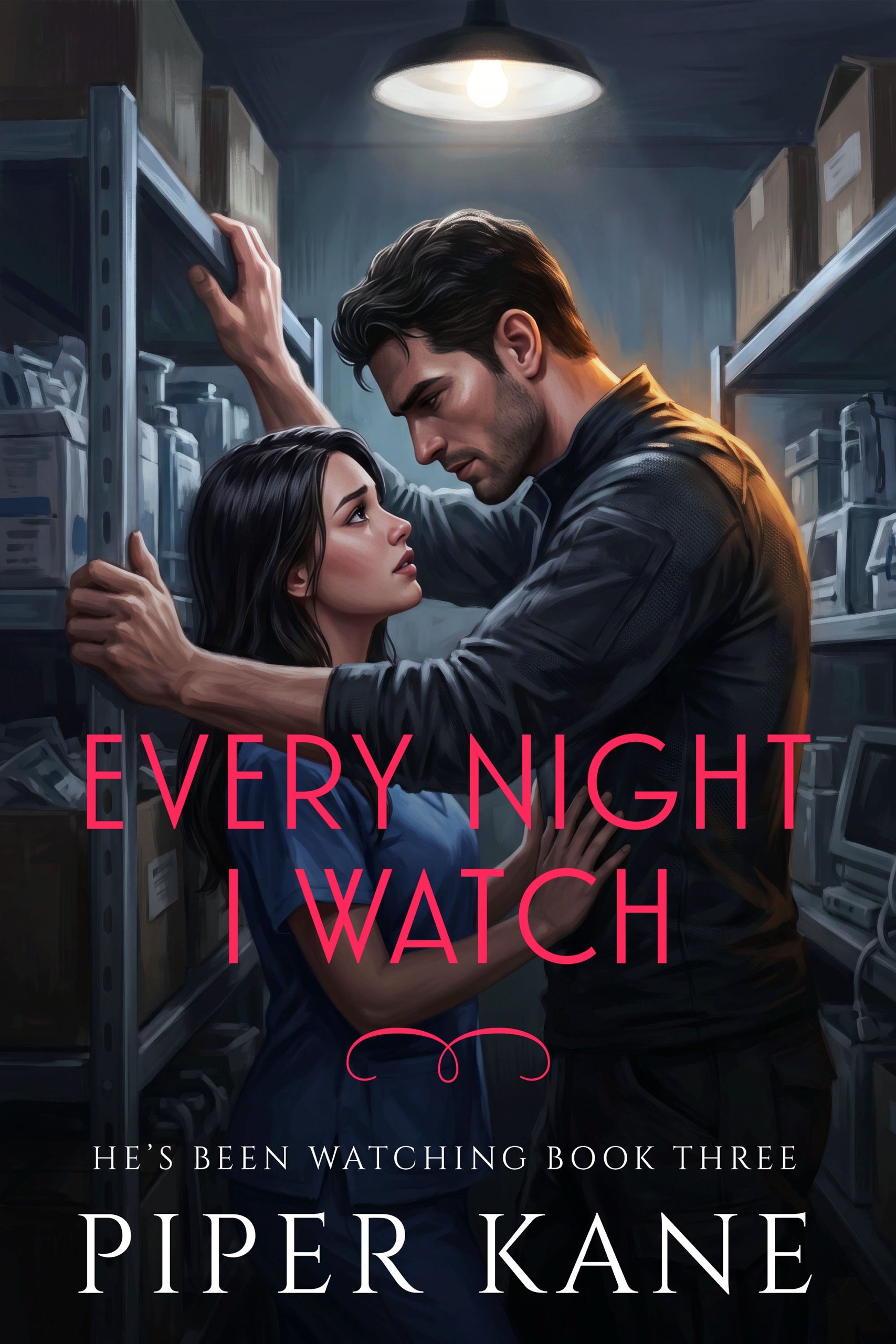 Book cover for Every Night I Watch by Piper Kane (He’s Been Watching series)