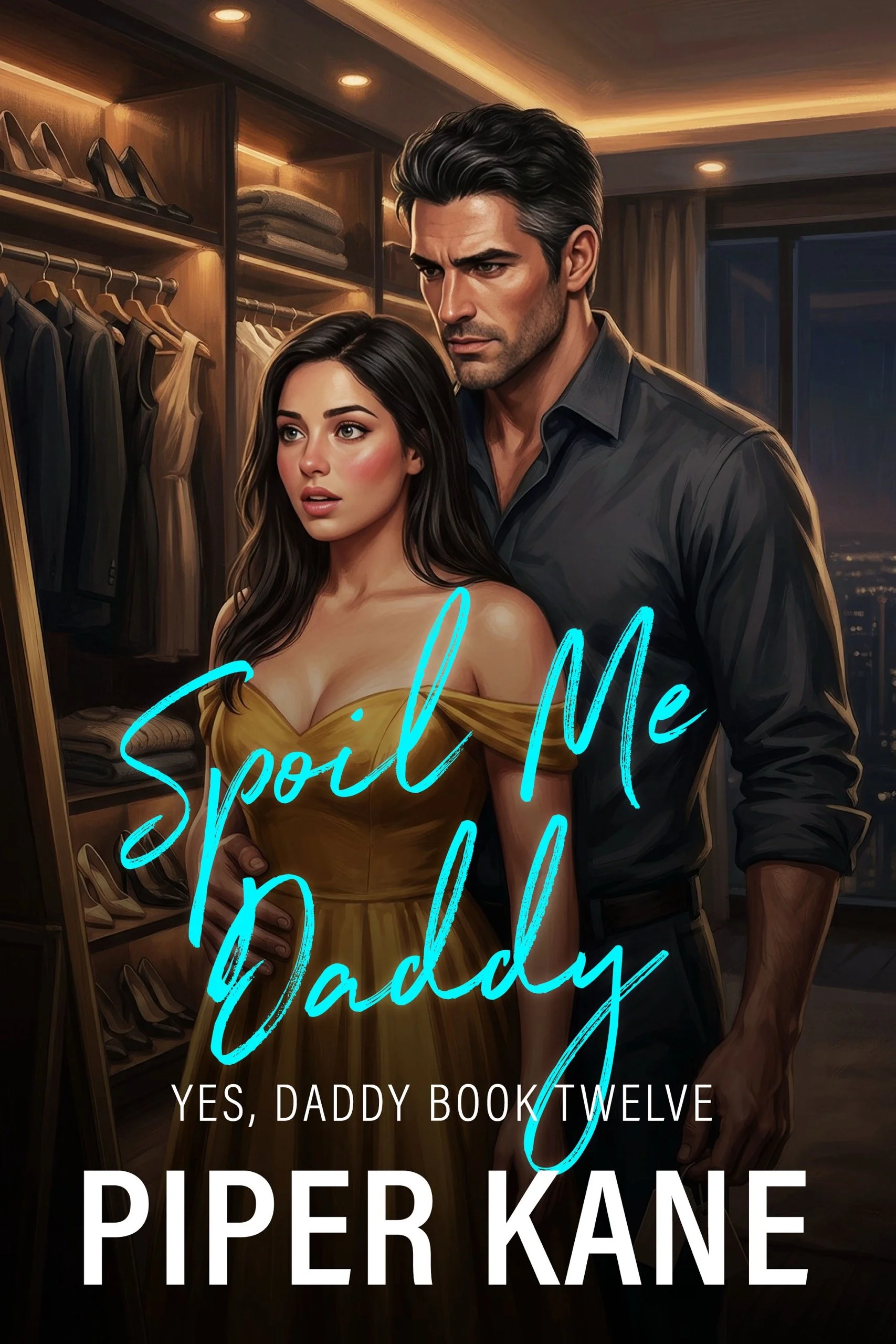 Book cover for Spoil Me, Daddy by Piper Kane (Yes, Daddy series)
