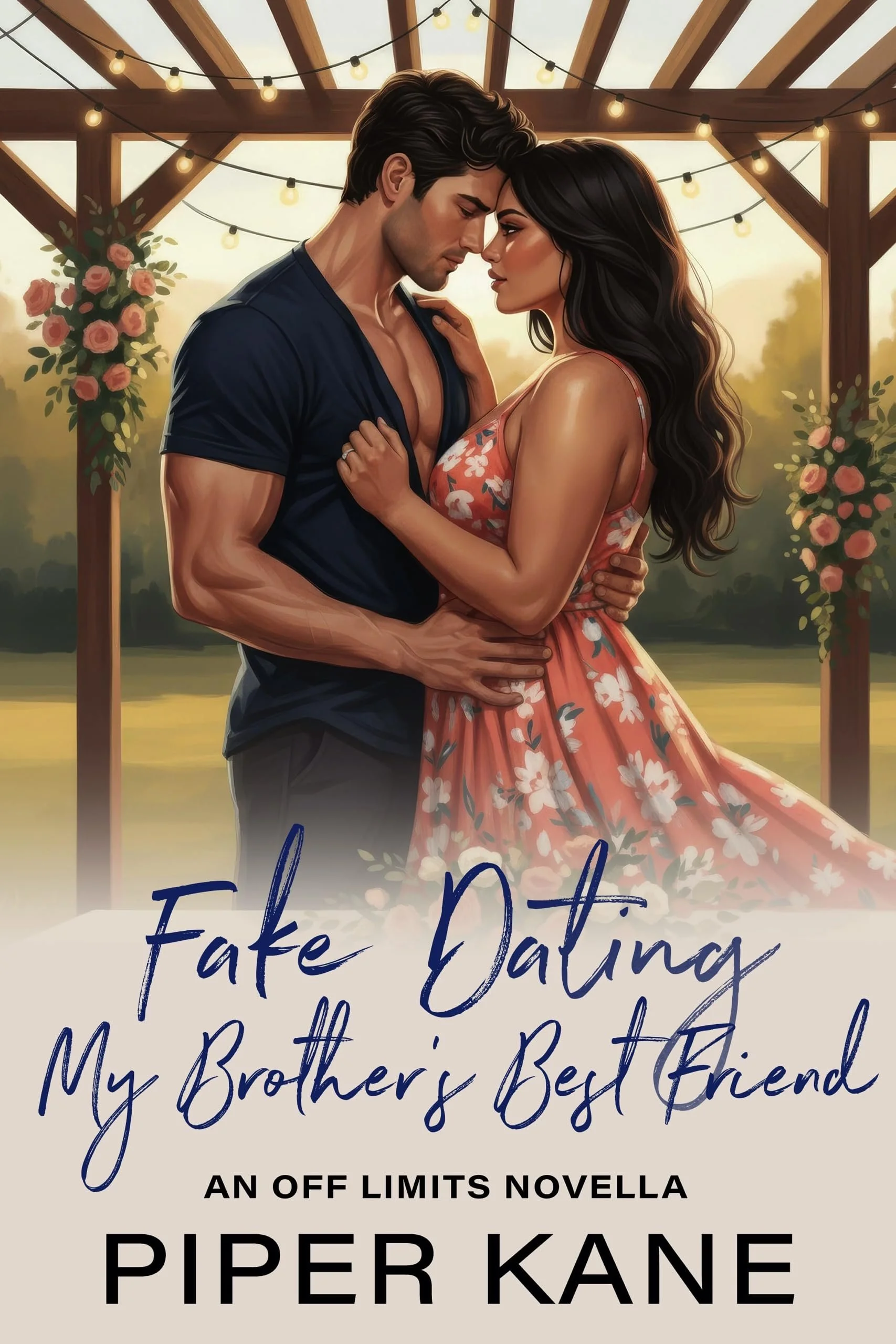 Book cover for Fake Dating My Brother’s Best Friend, from the Off Limits series by Piper Kane