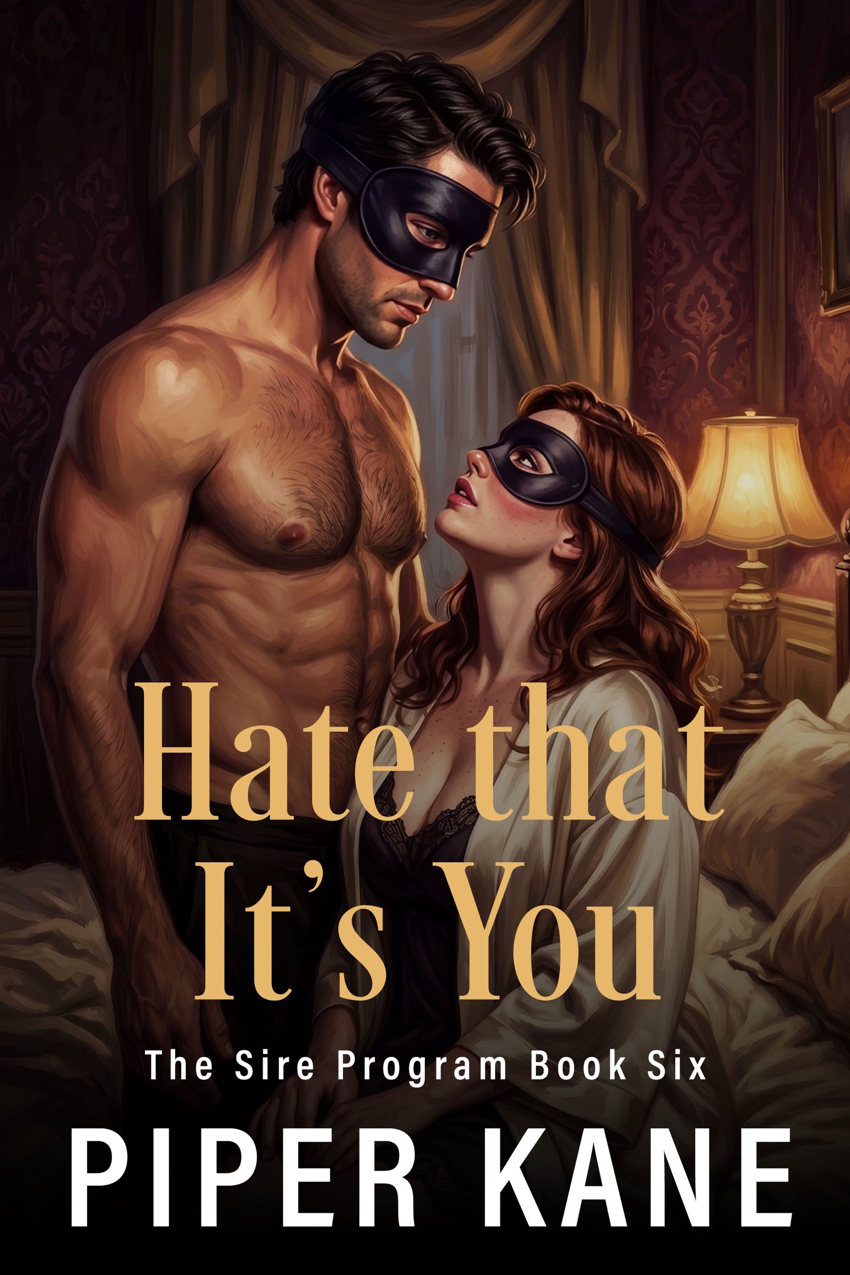 Book cover for Hate That It’s You by Piper Kane (The Sire Program series)