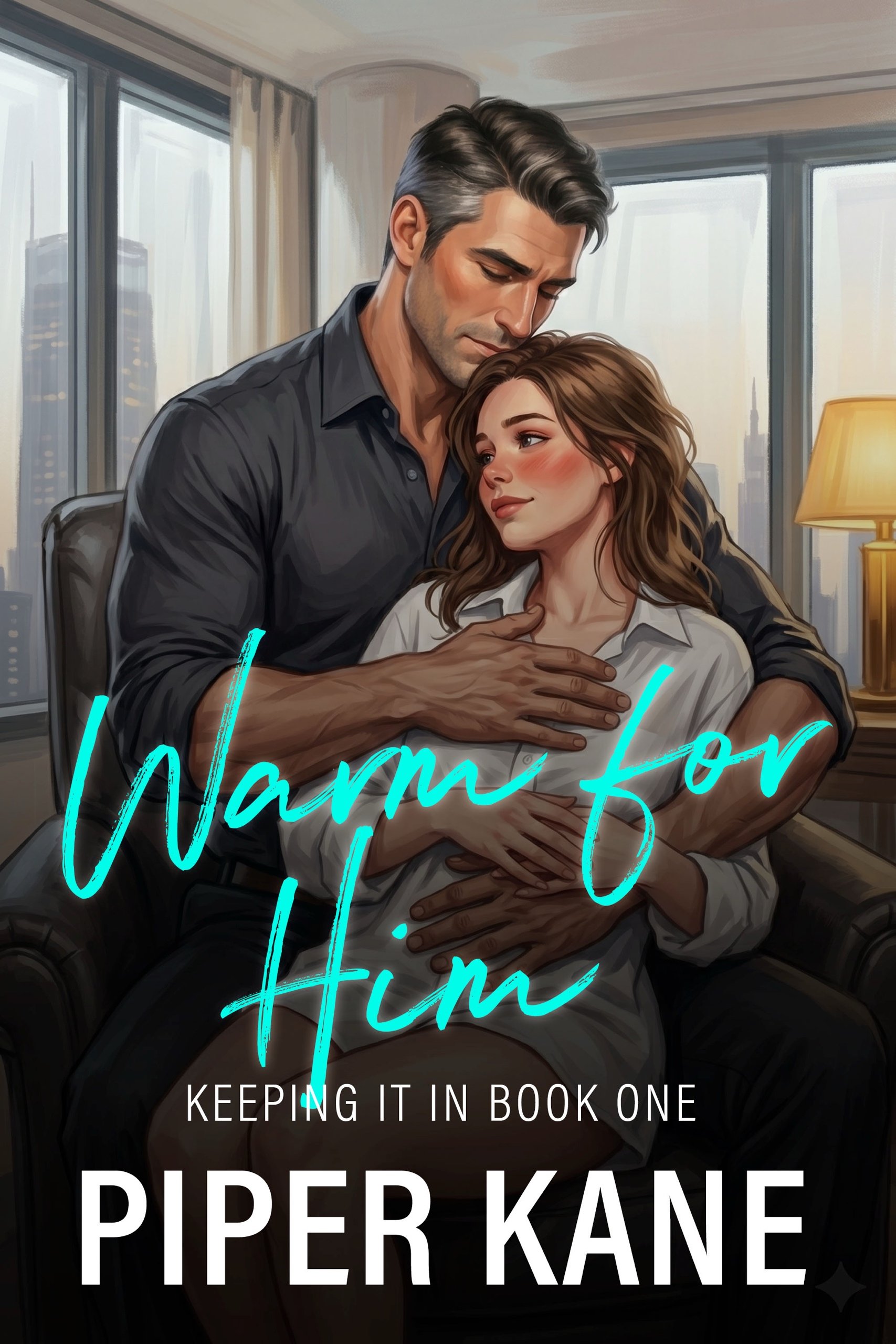 Book cover for Warm for Him, from the Keeping It In series by Piper Kane