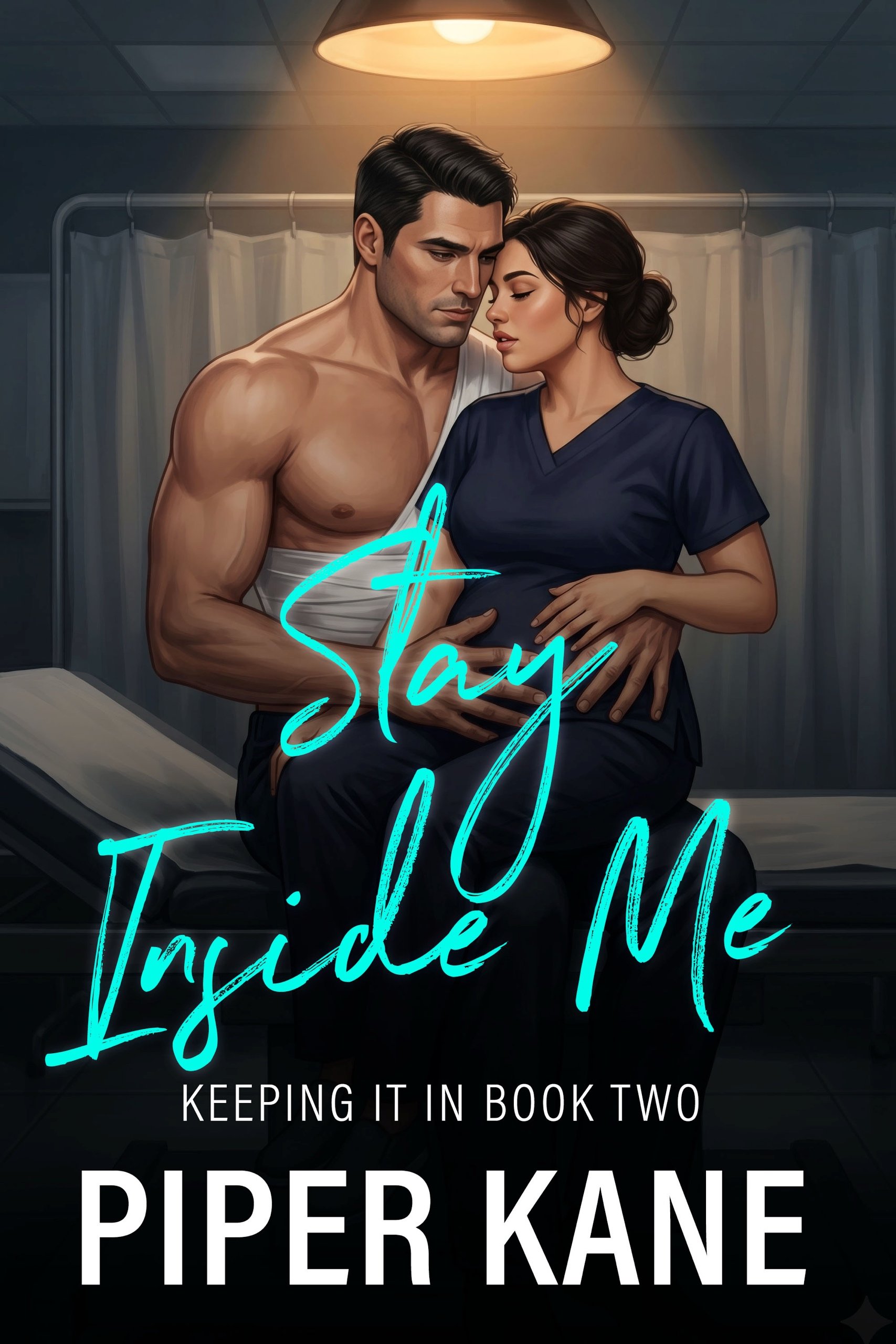 Book cover for Stay Inside Me by Piper Kane (Keeping It In series)