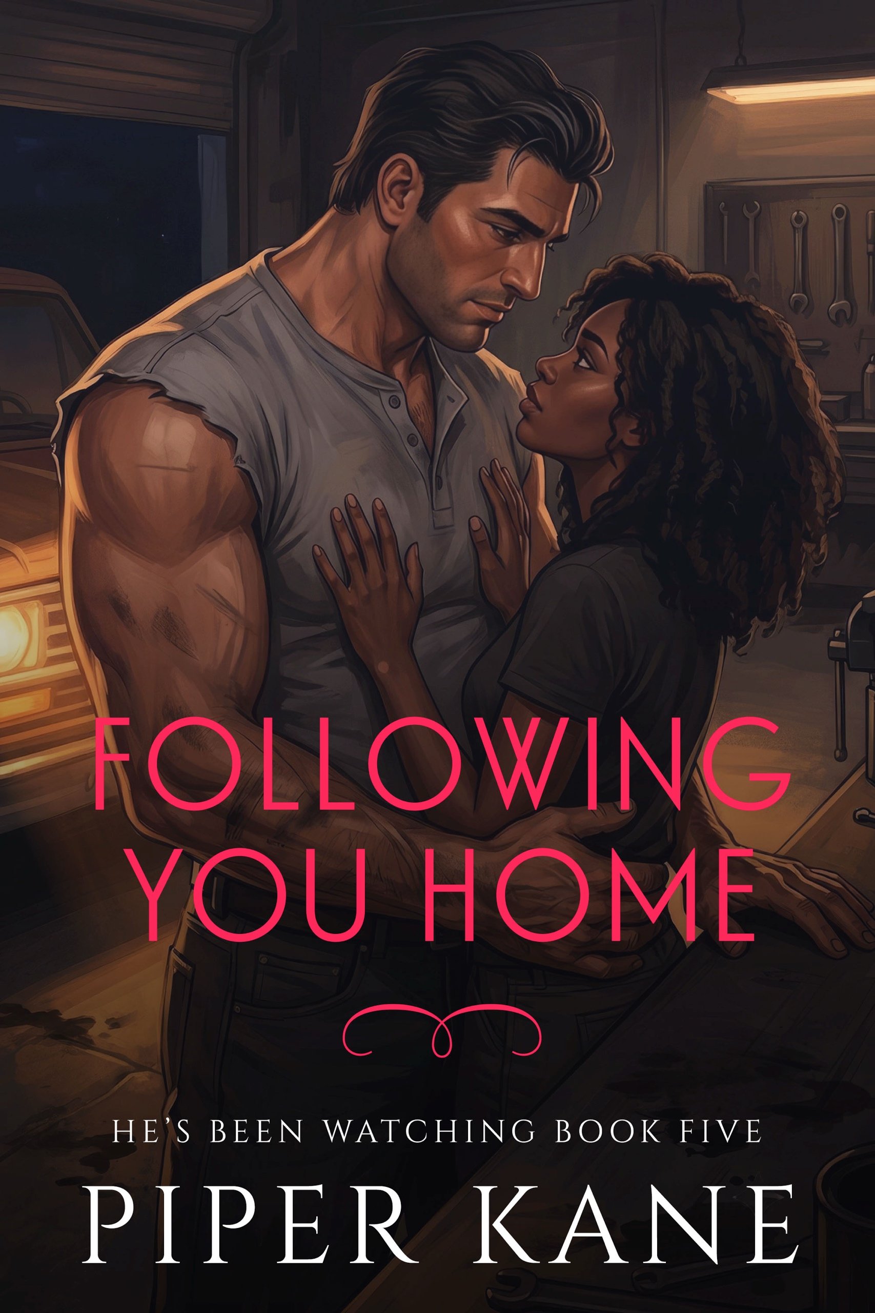 Book cover for Following You Home by Piper Kane (He’s Been Watching series)