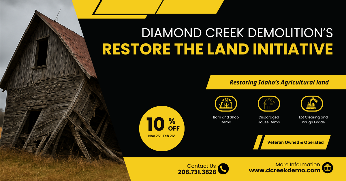 A flyer for Diamond Creek Demolition's Restore the Land Initiative featuring a leaning old abandoned wooden barn on the left and black and yellow design elements on the right, including details about the program, discounts, and contact information.