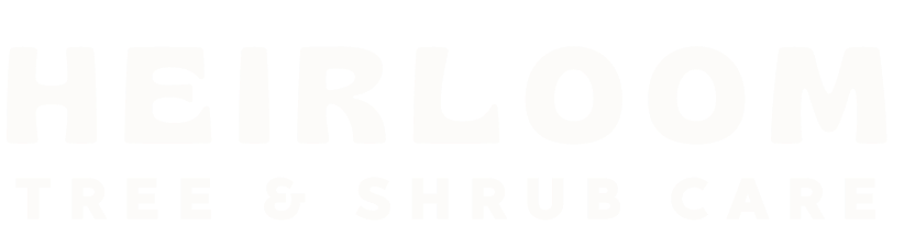 HEIRLOOM TREE &amp; SHRUB CARE