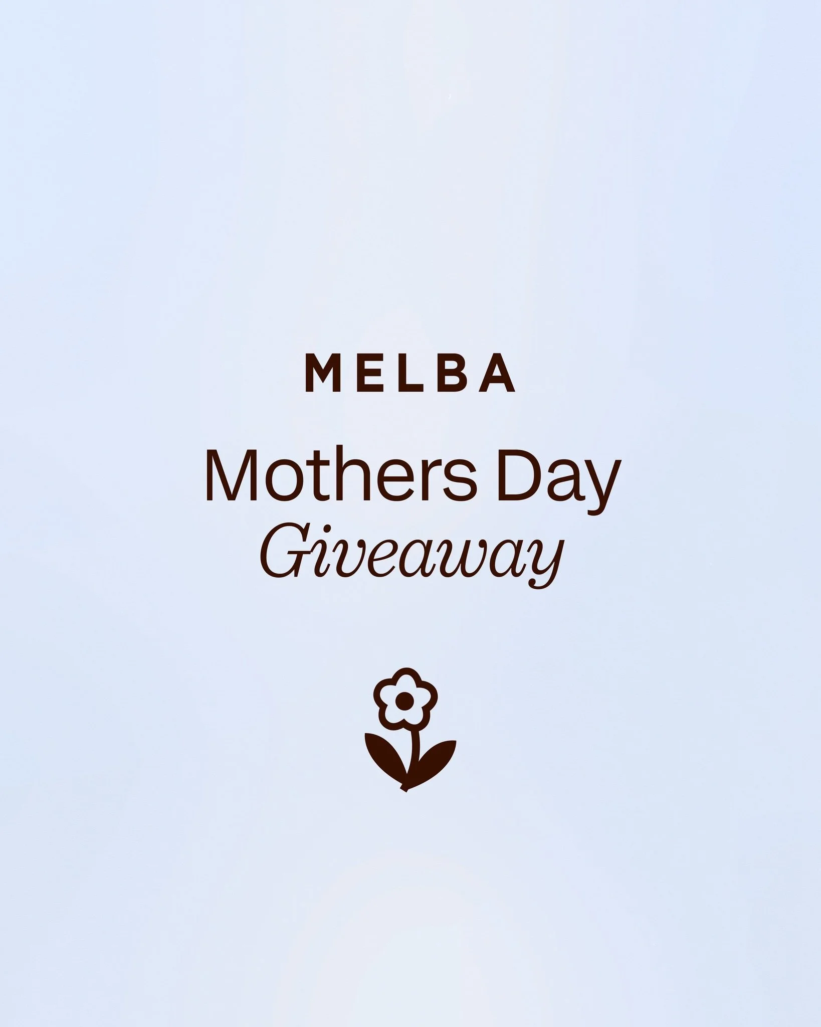 💐 MELBA MOTHER&rsquo;S DAY GIVEAWAY 💐
We&rsquo;re celebrating the amazing mums, mother figures, and loved ones who deserve a little extra love this Mother&rsquo;s Day &mdash; with 3 prize packs up for grabs! 

Choose the prize pack you&rsquo;d love