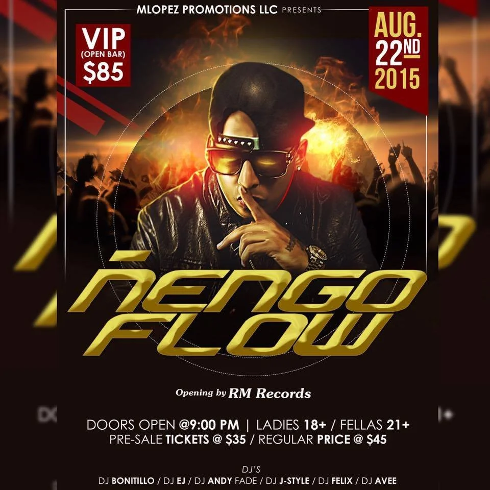 A promotional poster for a music event titled "engo Flow" scheduled for August 22, 2015. It features a person wearing sunglasses and a black cap, holding a finger to their lips, with a fiery background. Tickets are $35 pre-sale and $45 at the door. The event is open to those 18+ or 21+ for females. The poster also mentions DJ performances and opening by RM Records.