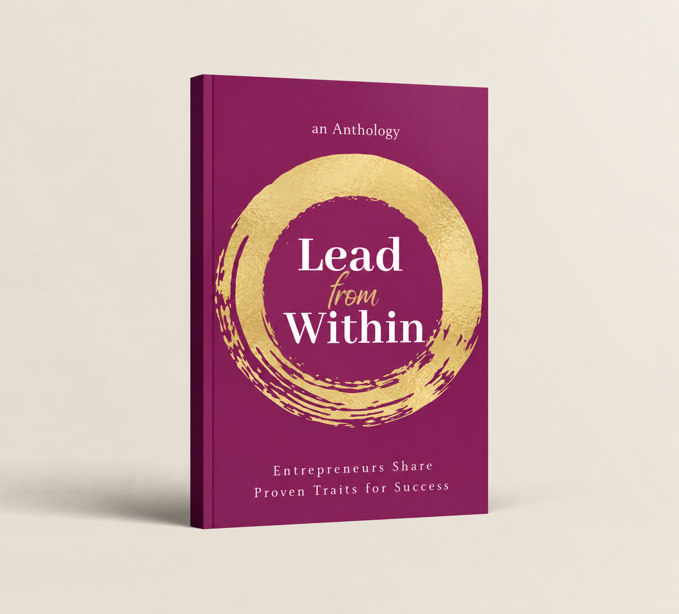 A purple book cover titled "Lead from Within" with a gold circular brushstroke design and text that reads "an Anthology" and "Entrepreneurs Share Proven Traits for Success."