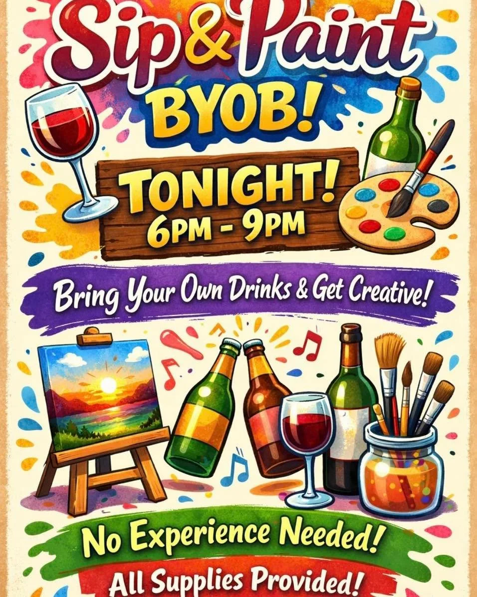 BYOB and light snacks. Sip &amp; create with us from 6-9pm

Reminder: No walk-ins or pick-ups after 8pm.