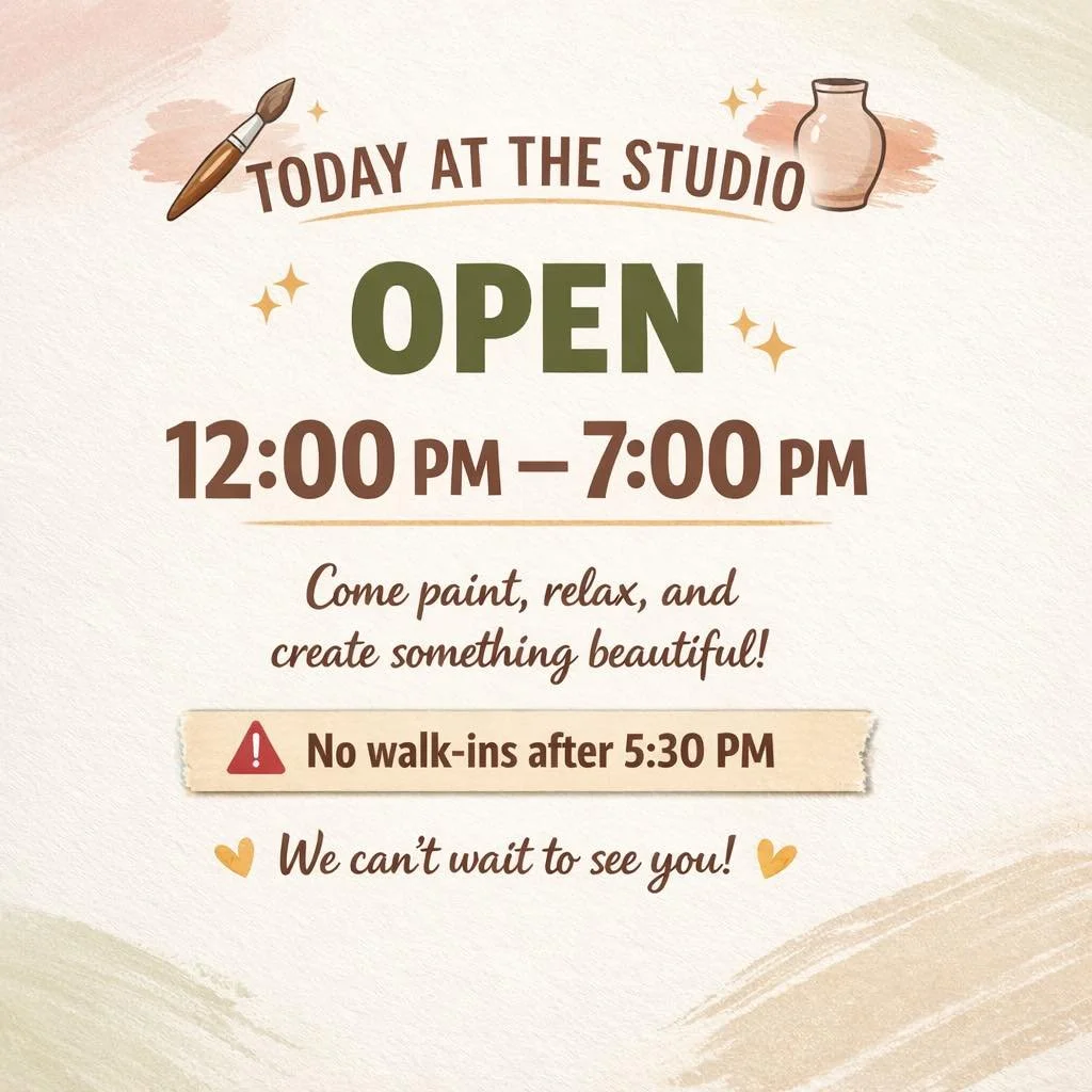 We are a walk-in PYOP studio
first come, first served. 

However, we recommend calling for a reservation for 5+ painters. 
NO reservation is valid without confirmation verbally. 
Your reservation is for 2 hours.
772-323-0578

Thank you for understand