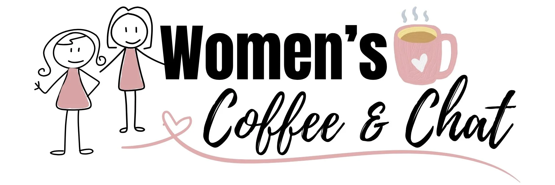 Cartoon drawing of two women holding hands, with a pink coffee mug featuring a heart, and text reading 'Women's Coffee & Chat' in black and pink, with a pink underline.