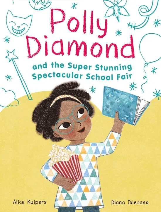 Alice Kuipers author Polly Diamond and the Super Stunning Spectacular School Fair book cover