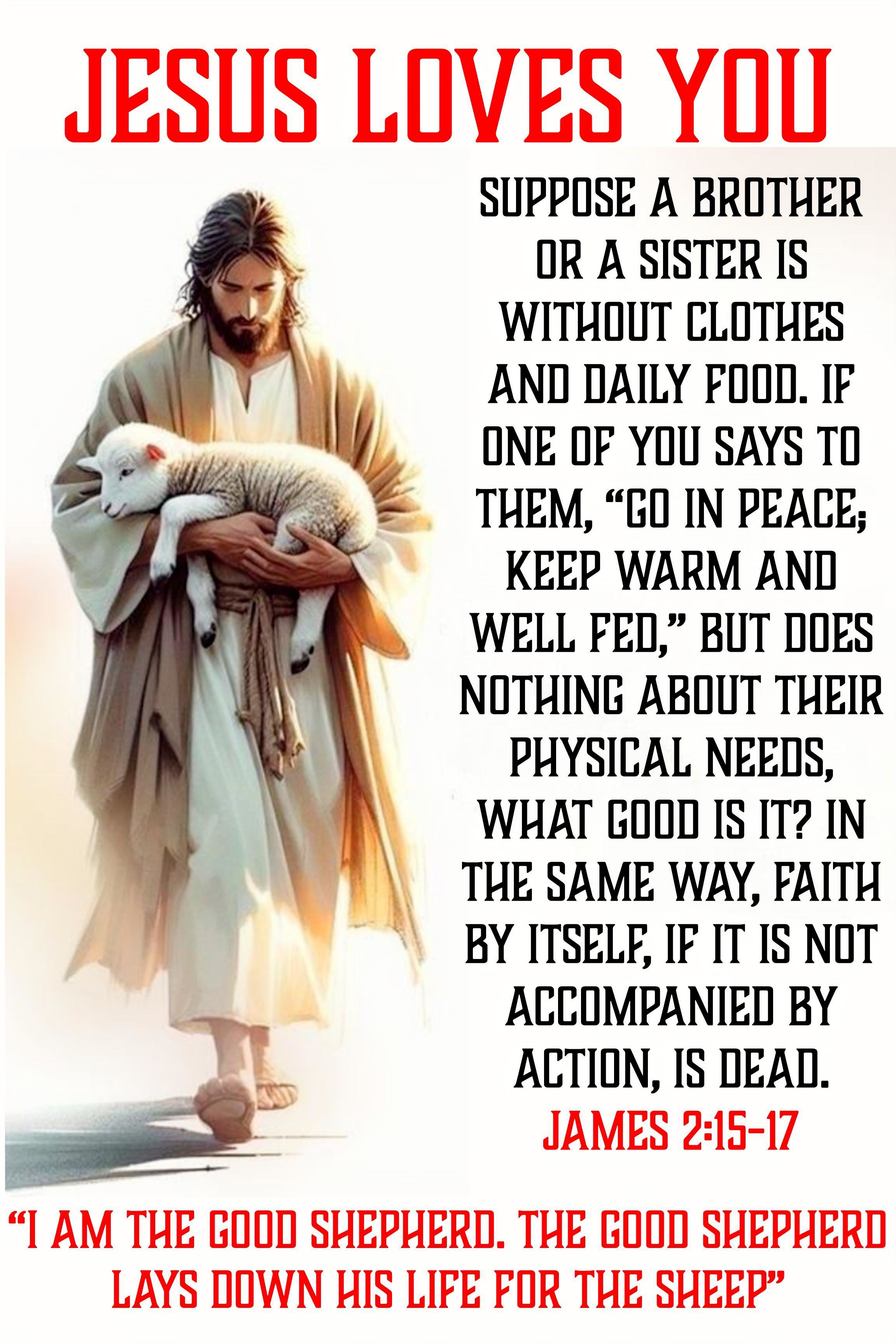 Image of Jesus holding a white lamb with a quote from James 2:15-17 about faith and actions, and a quote about the good shepherd in red text at the top and bottom.