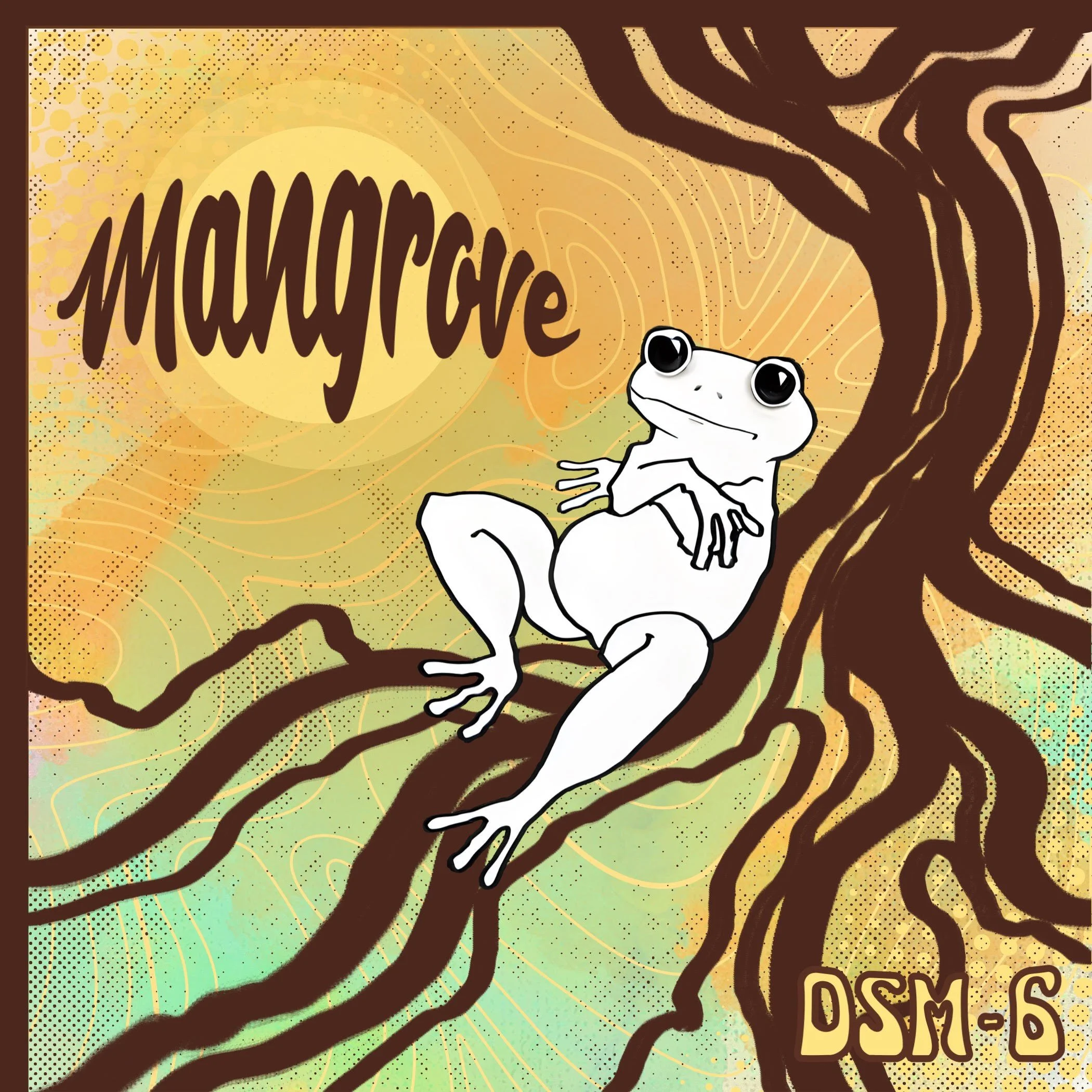 A cartoon frog with black eyes and a white body sitting on a tree branch against a colorful, abstract background with the word 'mangrove' and the text 'DSM6'.