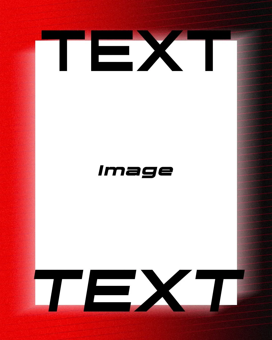 A graphic with a red and black gradient background, featuring large black placeholder text reading 'TEXT' at the top and bottom, and smaller placeholder text reading 'Image' in the center.