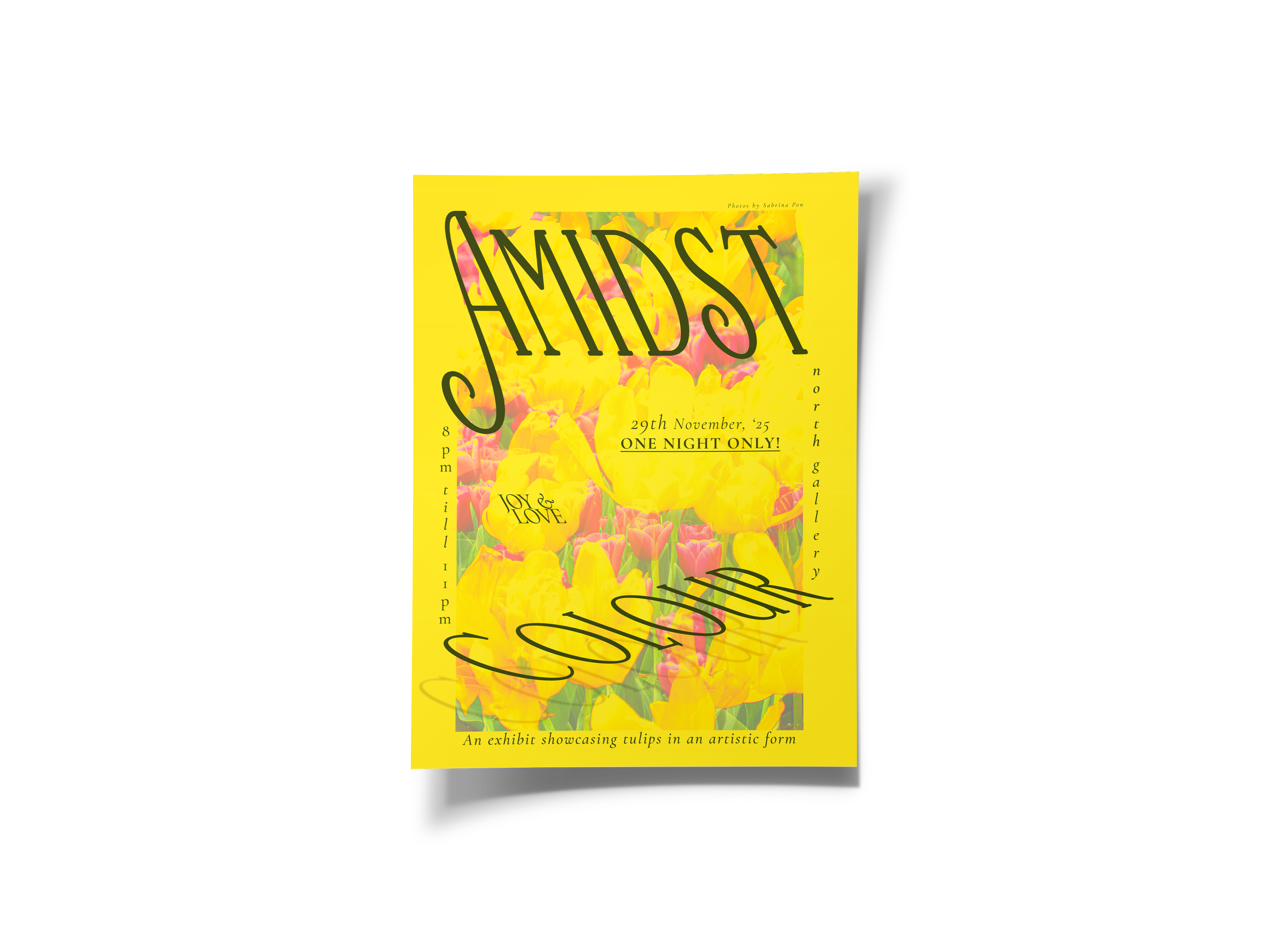 A vibrant yellow poster for an art exhibit titled 'Tulips' with pink and yellow tulip illustrations, event date November 29, 2025, and details about time and location, with bold black stylized text overlay.