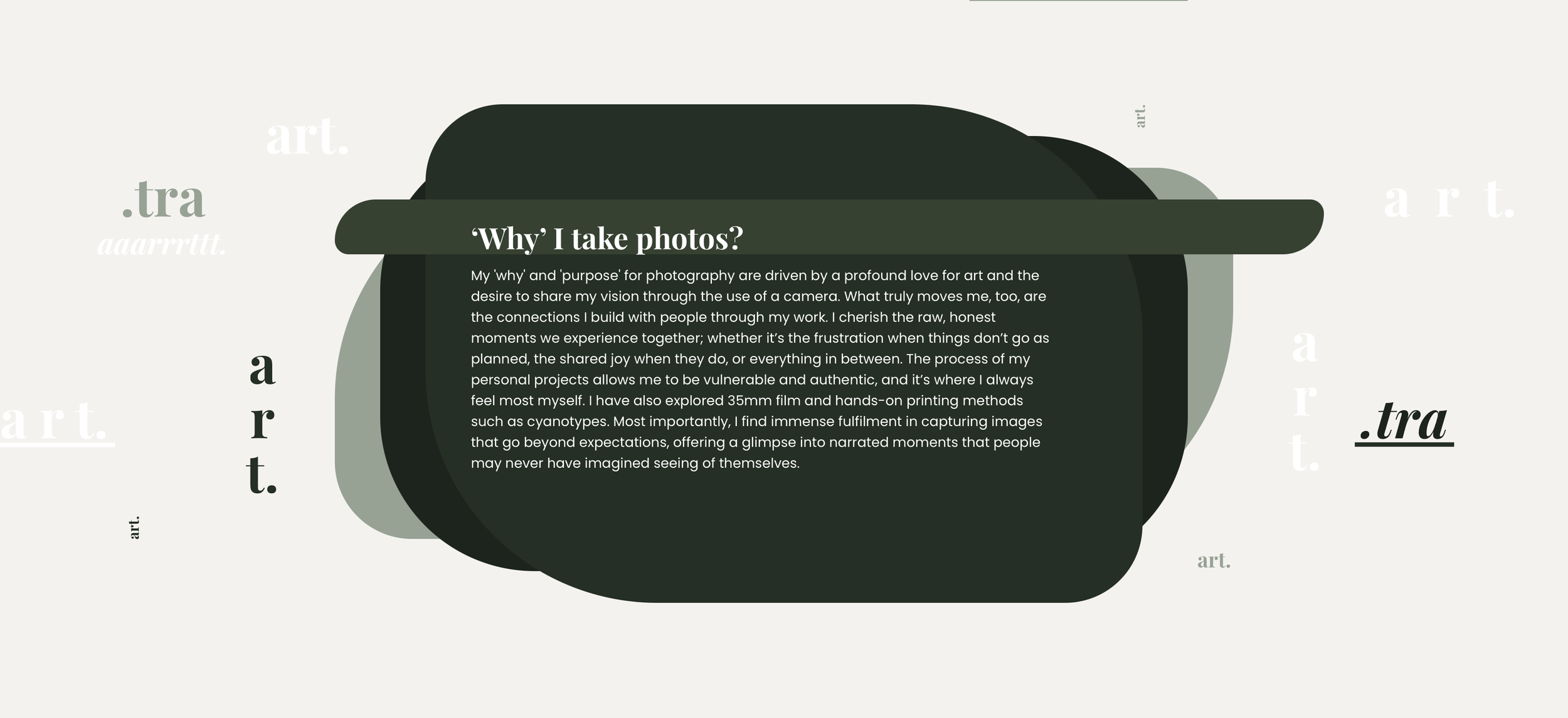 A digital art piece with a central dark green blob containing a text block titled ''Why' I take photos?'. Surrounding the blob are scattered words and phrases such as 'art.' and '.tra' in various fonts and shades of green, creating a modern, abstract design focused on art and photography.