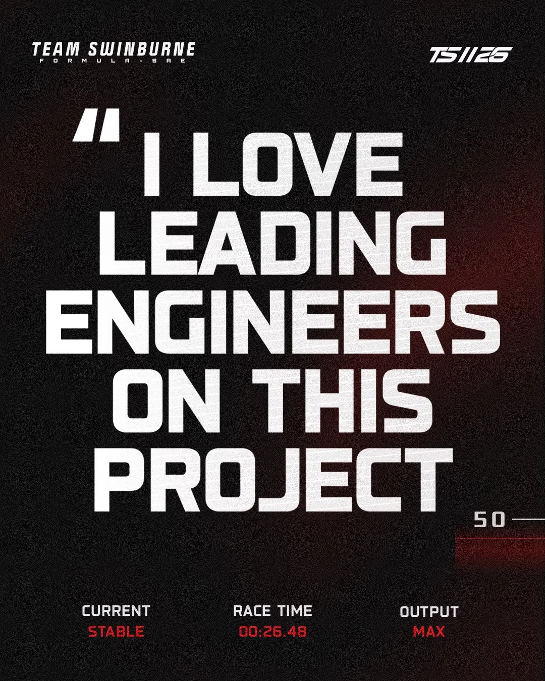 Design promoting engineering leadership with the quote, 'I love leading engineers on this project,' featuring race statistics and team branding.