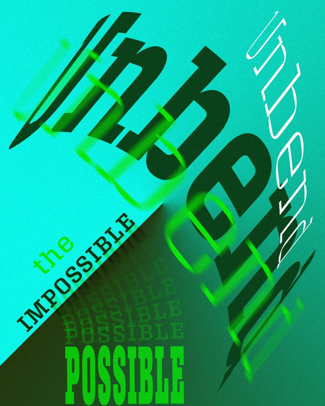 Graphic with overlapping text that says 'Impossible' in black and green, and 'the' in green. Repeated word 'POSSIBLE' in various sizes and shades of green in the background.