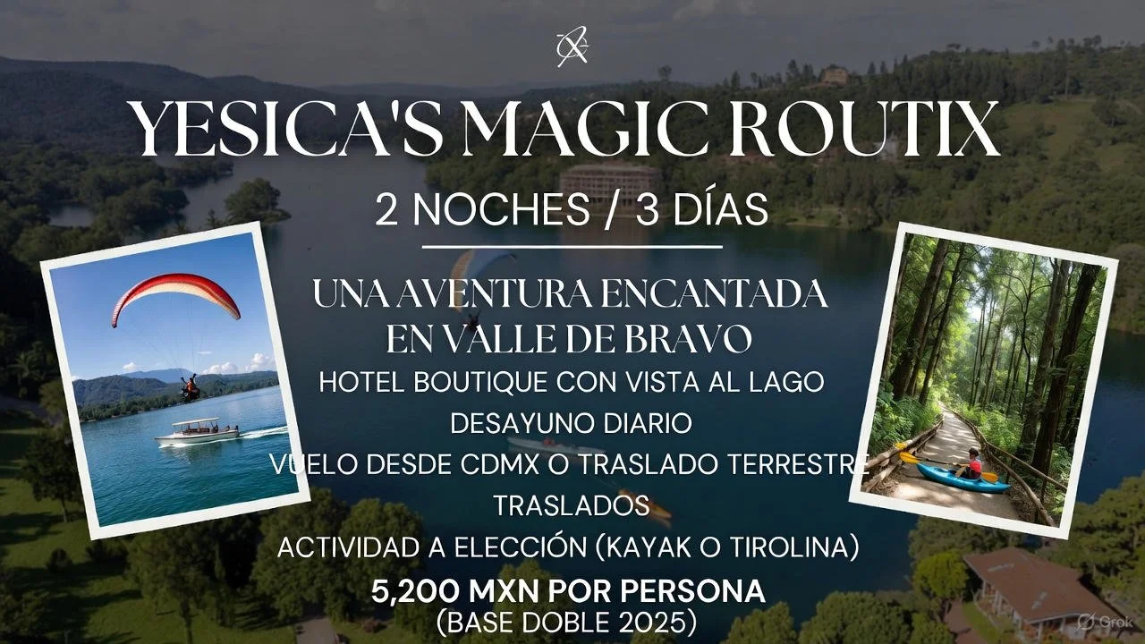 Aventura en Valle de Bravo de 3 días desde CDMX con Yesica's Magic Routix.