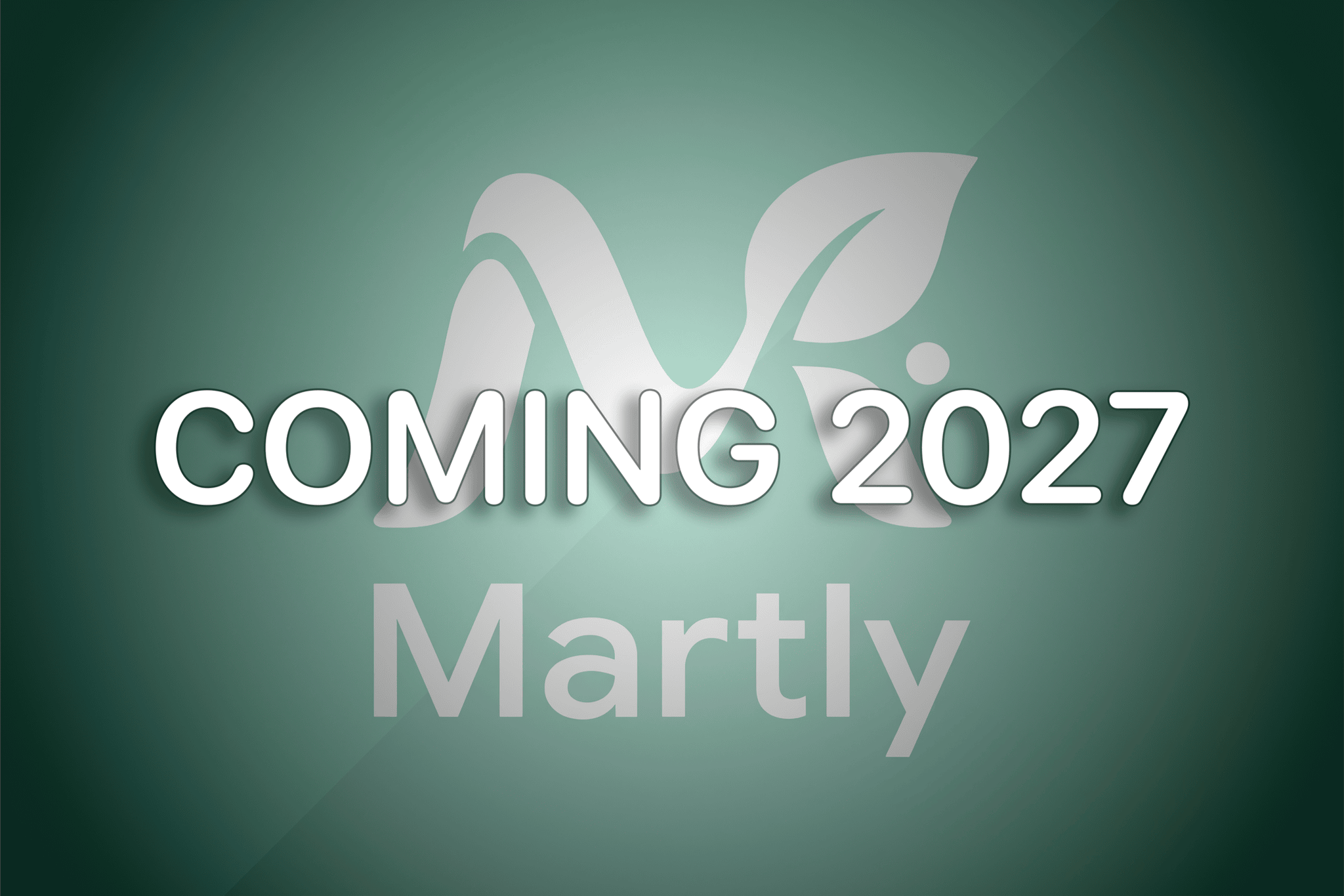 Martly - Coming Early 2027
