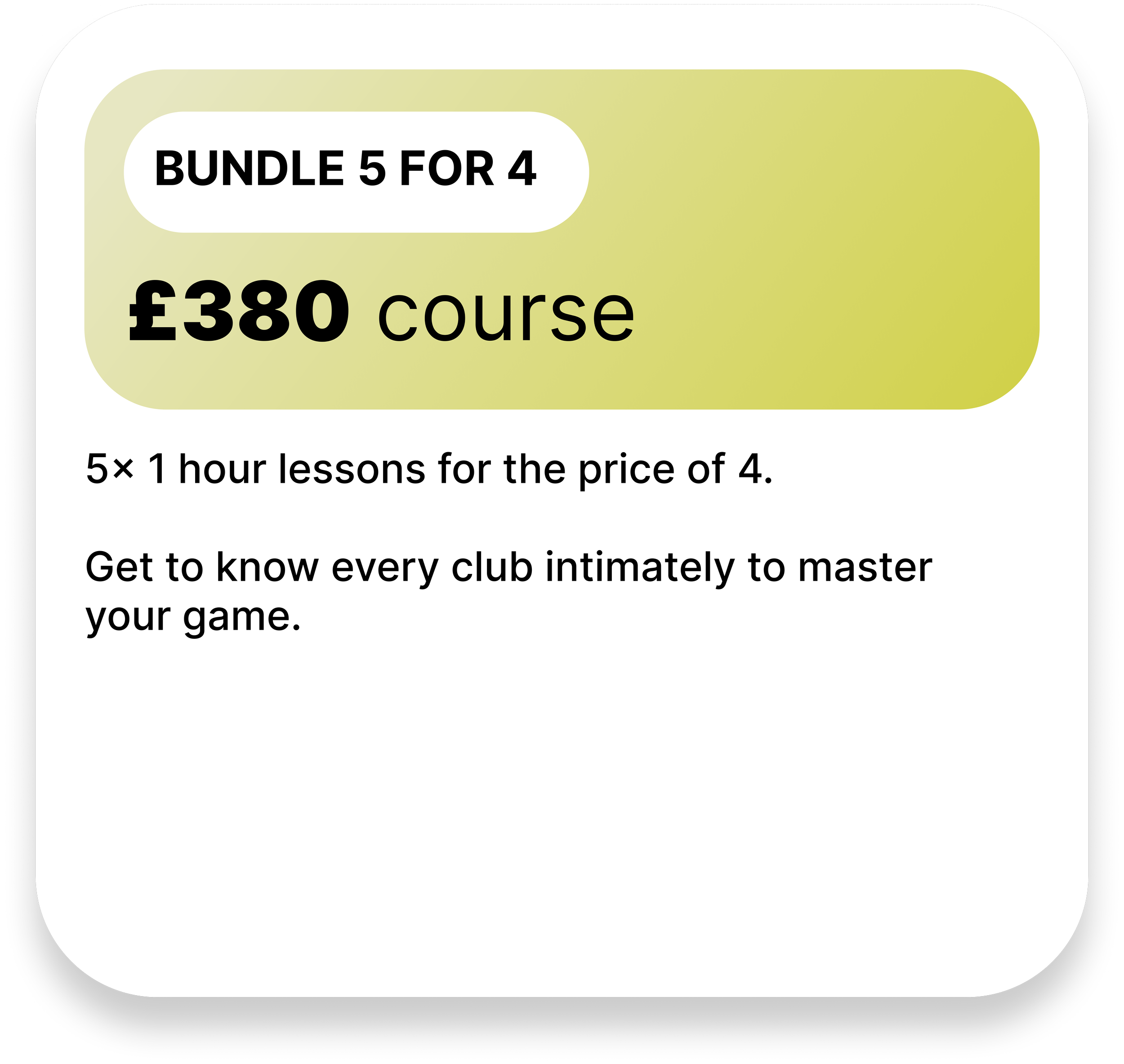 Promotional card displaying a bundle deal for a course. The offer is five one-hour lessons for the price of four, costing 380 pounds. The card emphasizes getting to know every club intimately to master the game.