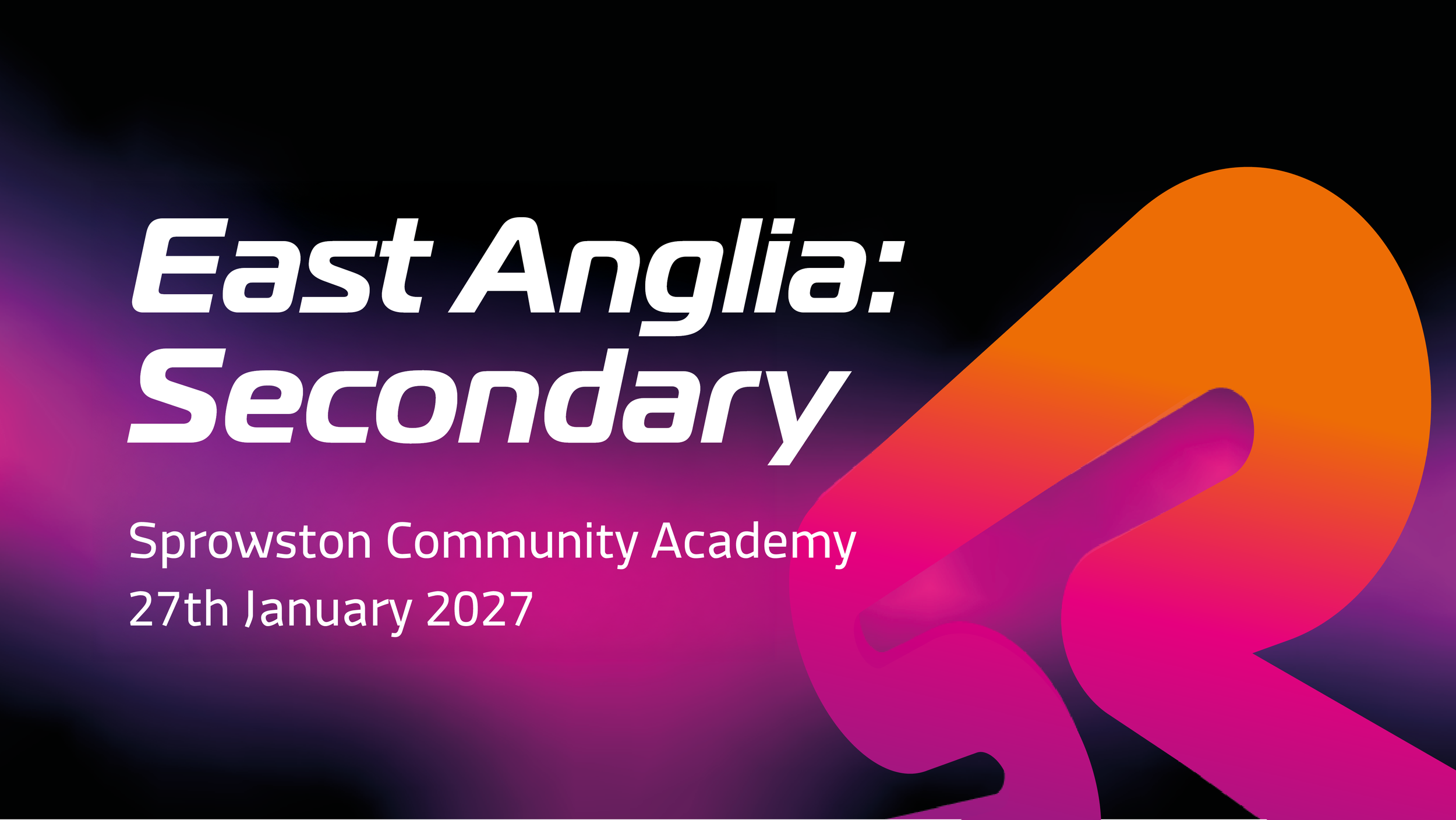 Regional Final East Anglia: Secondary