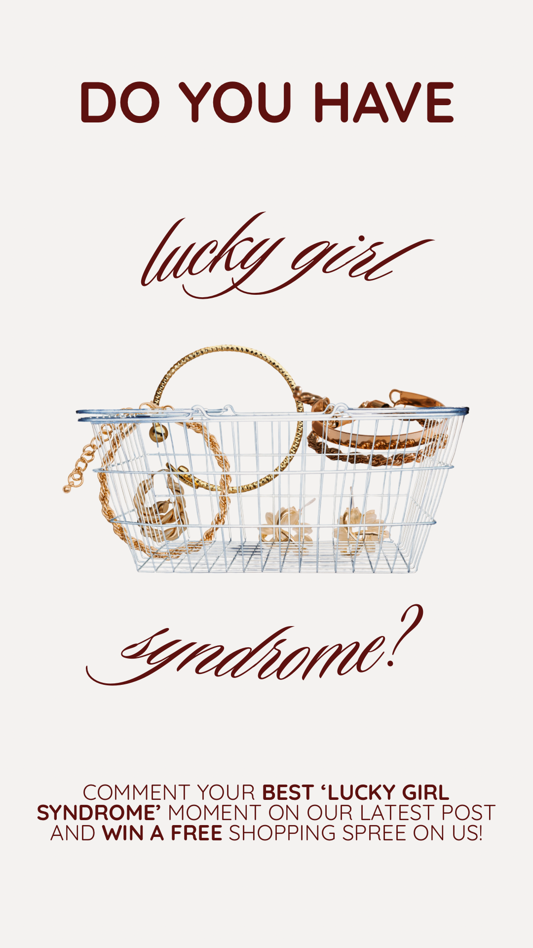 An advertisement featuring jewelry in a wire basket and asking if someone has lucky girl syndrome, with instructions to comment on a recent post to enter a giveaway.