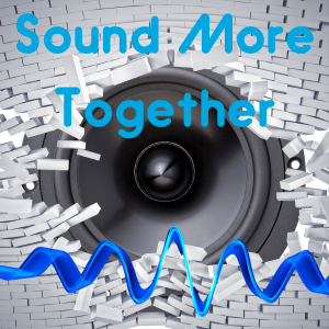 A large speaker with white pieces exploding outward, overlaid with the text 'Sound More Together' in blue.