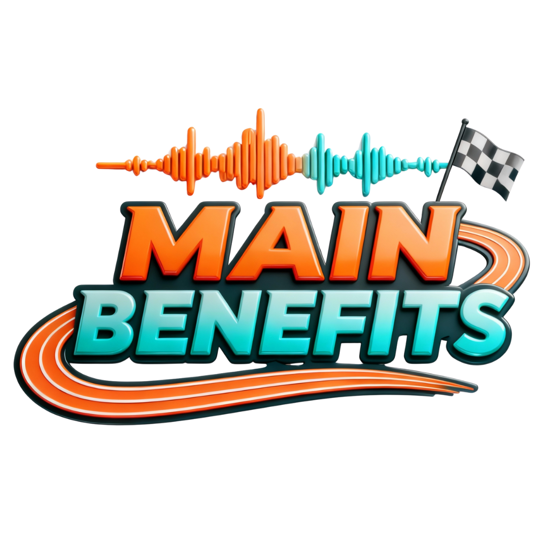 Colorful graphic with the words 'Main Benefits' in bold, 3D-style letters, a race track, a checkered flag, and a sound wave.