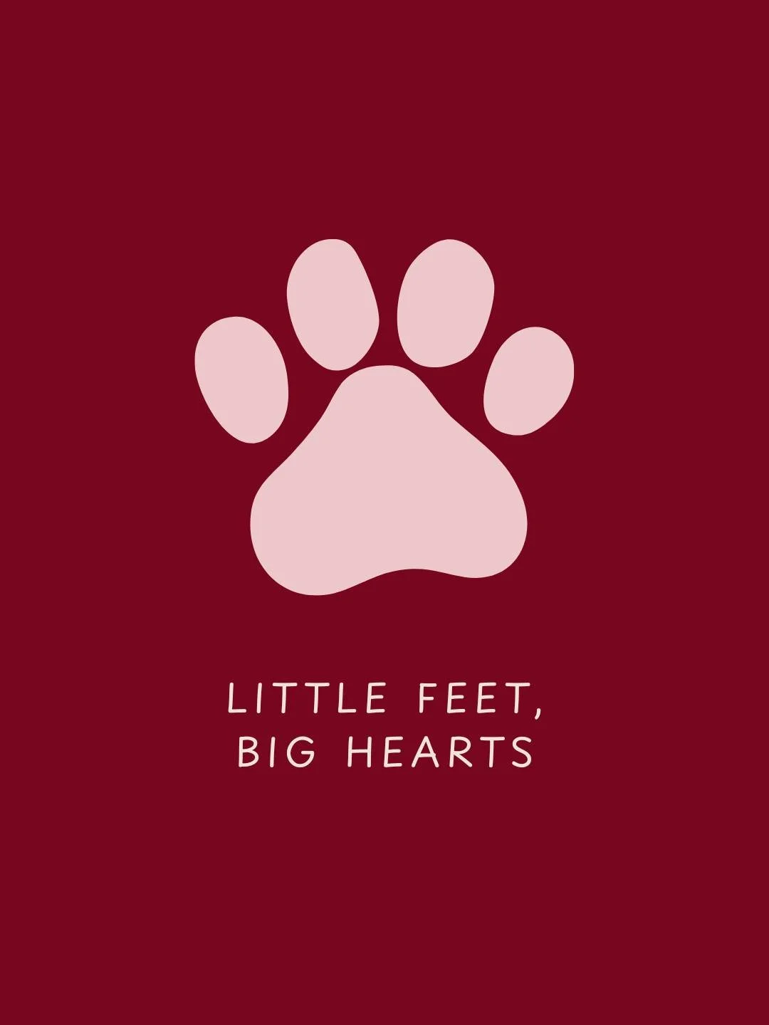 A pink paw print on a red background with the words "Little Feet, Big Hearts" written below.
