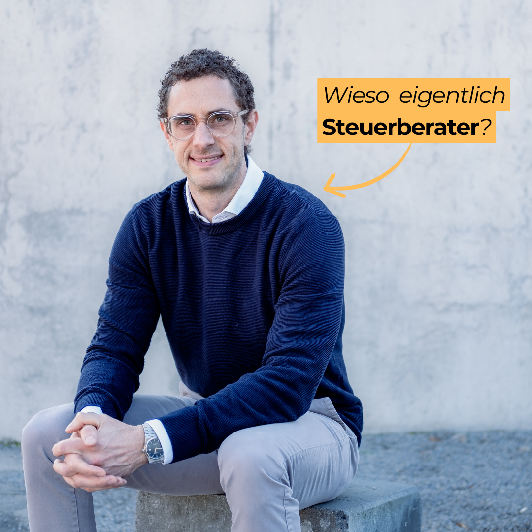 Ich wollte nie Steuerberater werden.