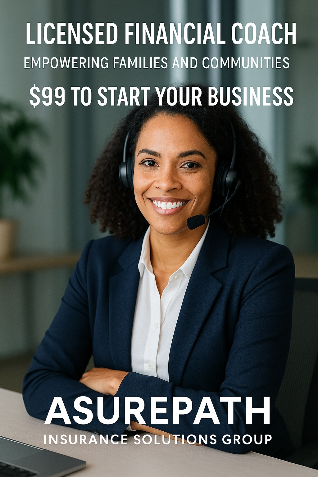 Smiling woman in business attire wearing a headset, with text promoting a financial coaching service starting at $99, offered by AsurePath Insurance Solutions Group.