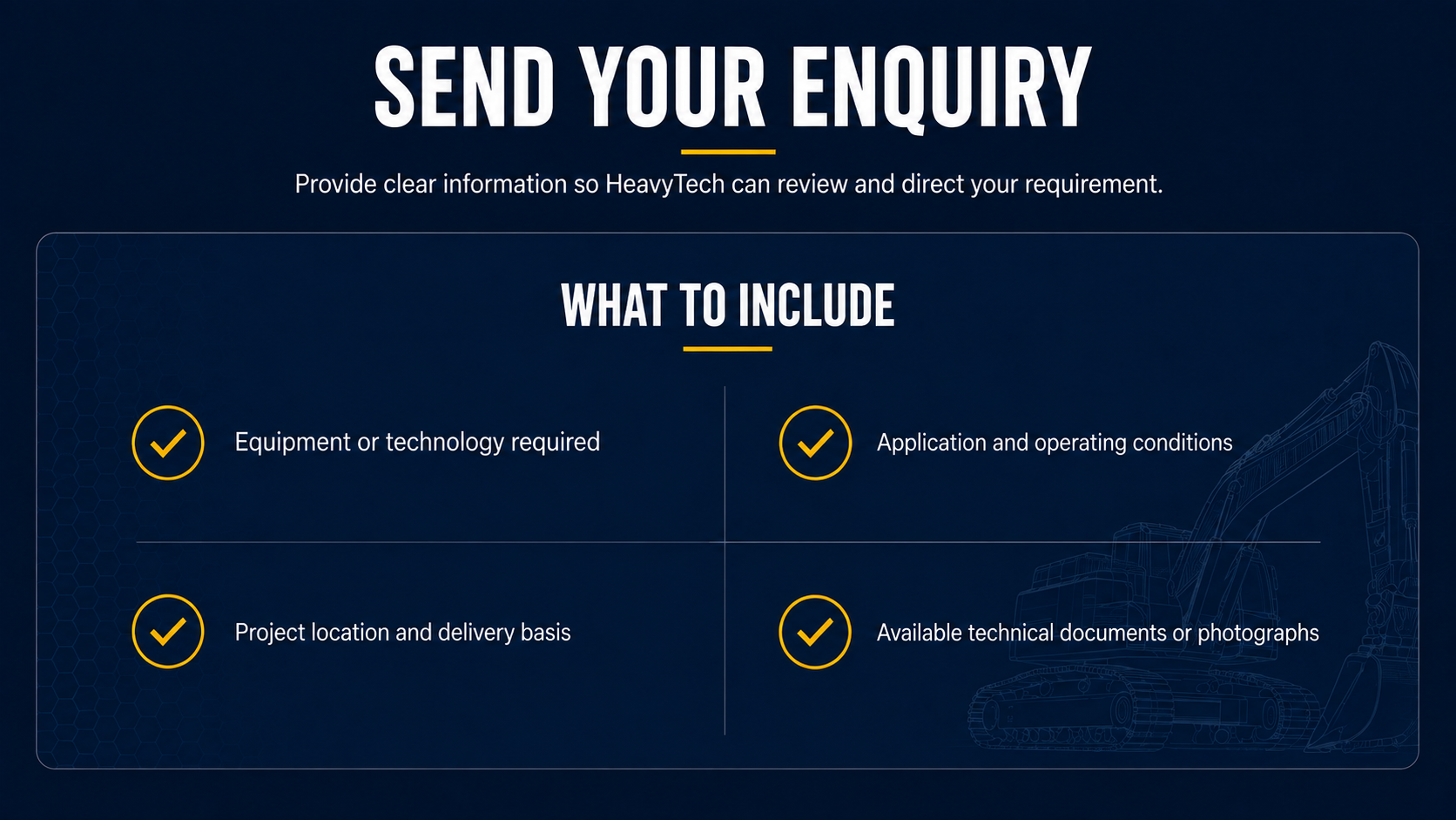 A digital graphic with dark blue background and white text, titled 'Send Your Enquiry'. It lists what to include in an enquiry: equipment or technology required, application and operating conditions, project location and delivery basis, available technical documents or photographs, each with a yellow checkmark icon.