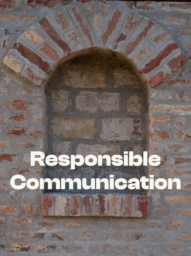 The Uncomfortable Responsibility of Ethical Communication