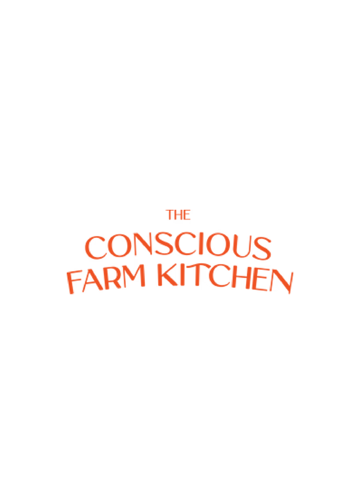 Black background with the text in red: "The Conscious Farm Kitchen".