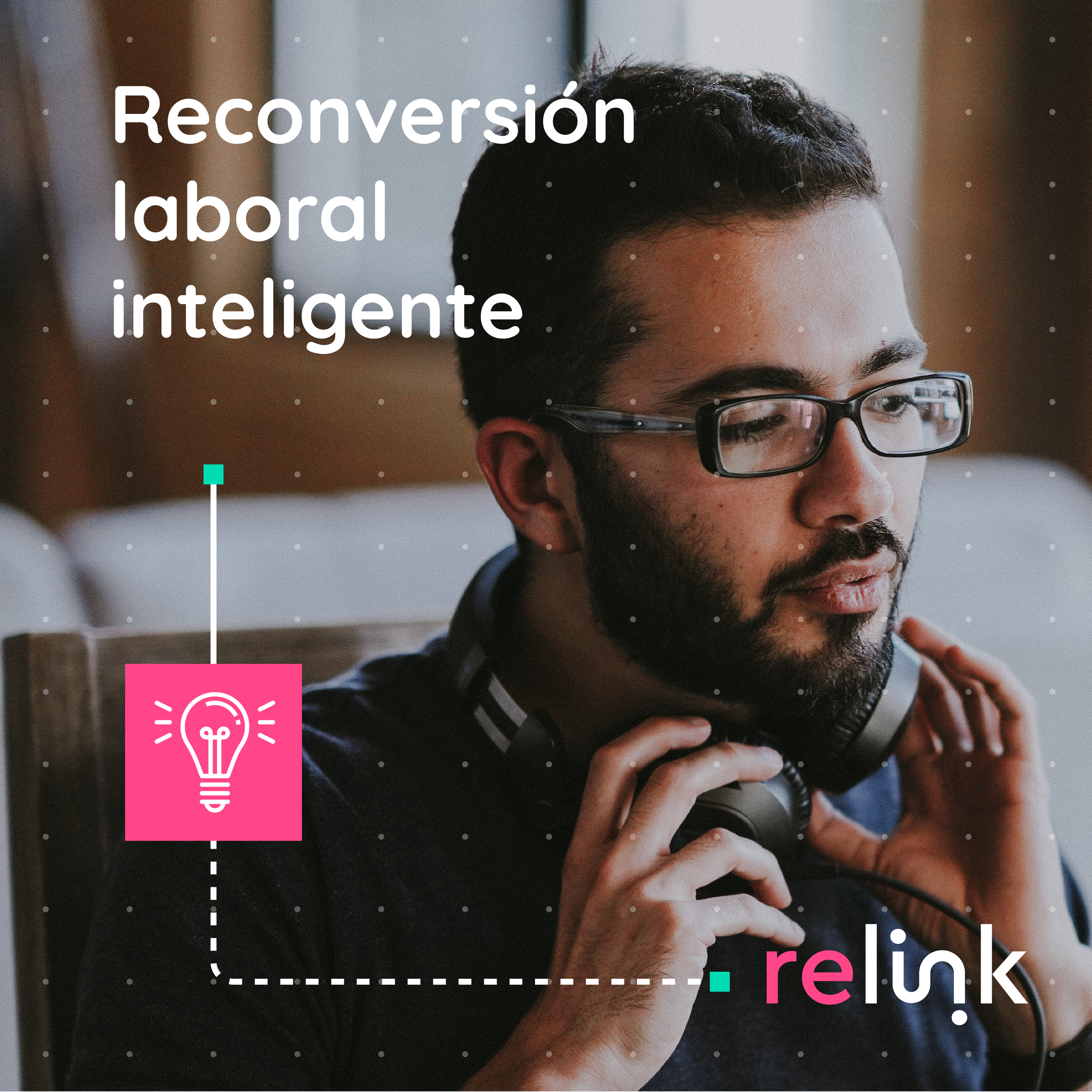 Relink | Desarrollando la marca para una nueva plataforma de reconversión laboral