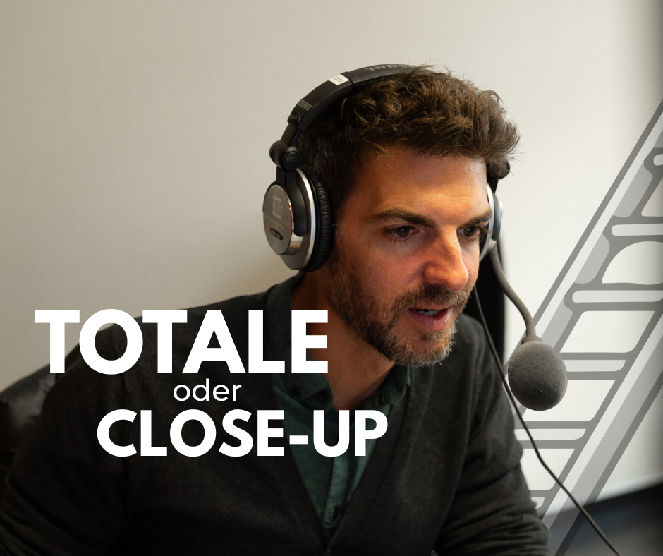 Close-Up vs. Totale