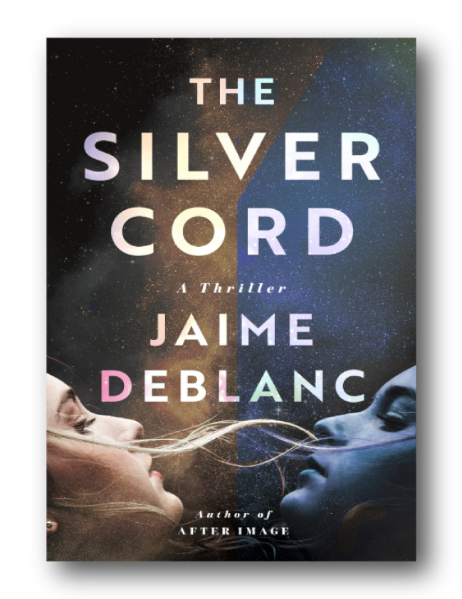 Book cover for 'The Silver Cord' by Jaime DeBlanc, featuring two faces connected by hair against a cosmic background.