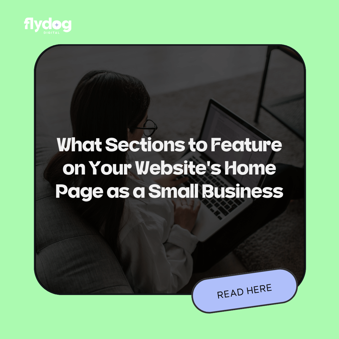 What Sections to Feature on Your Website's Home Page as a Small Business