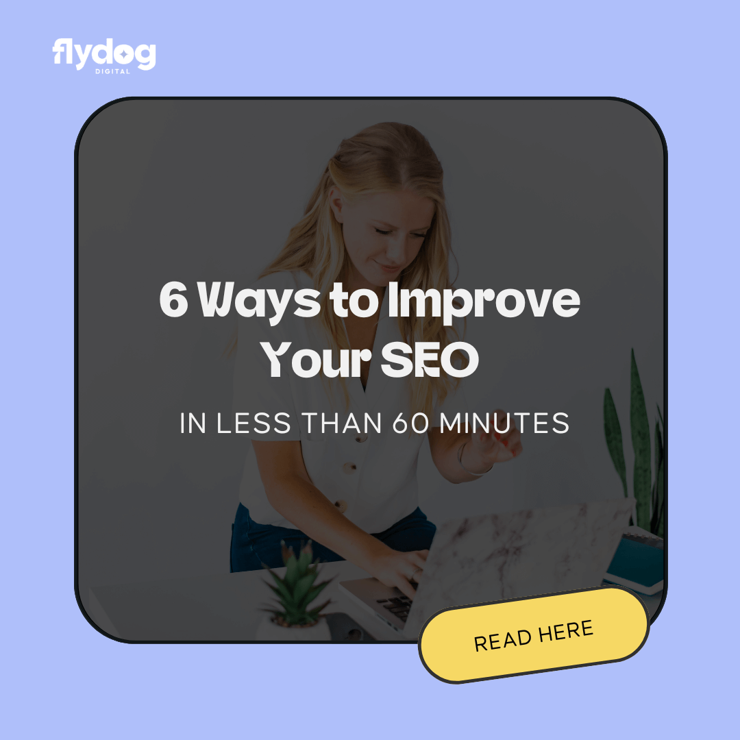6 Ways to Improve Your SEO in Less Than 60 Minutes
