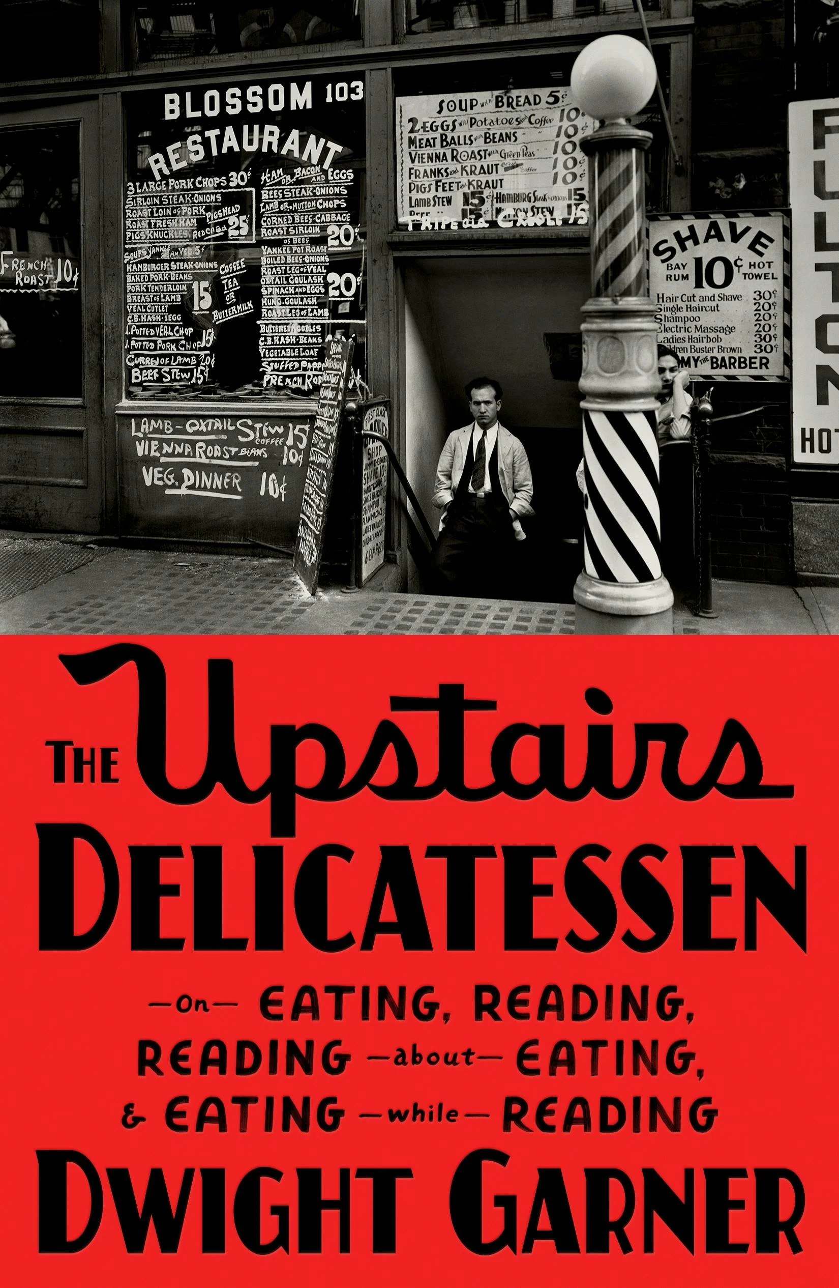 The Upstairs Delicatessen by Dwight Garner