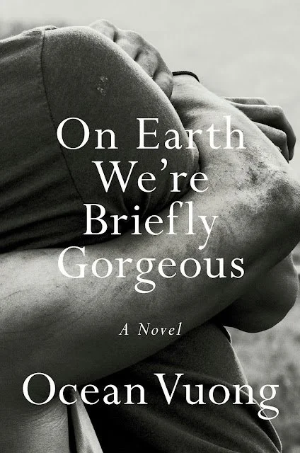 On Earth We're Briefly Gorgeous by Ocean Vuong