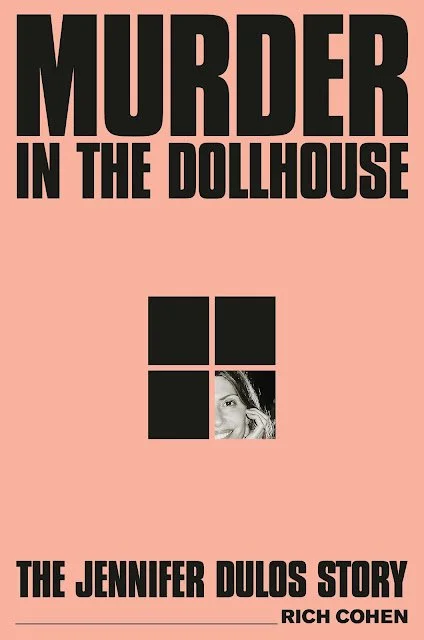 Murder in the Dollhouse by Rich Cohen