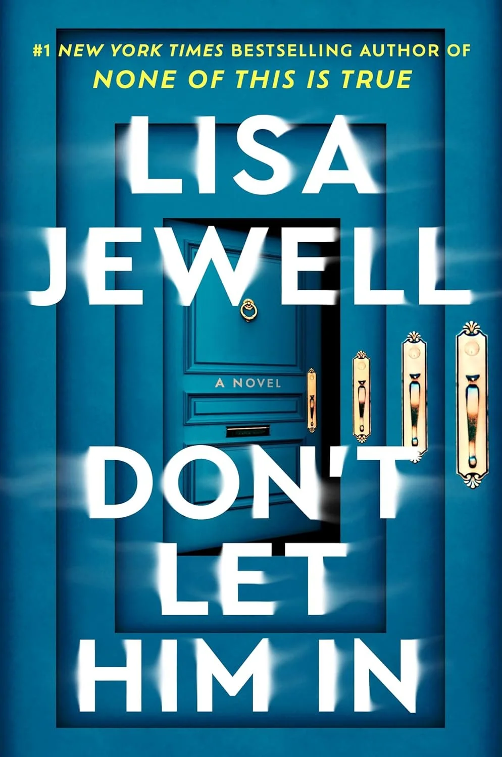Don't Let Him In by Lisa Jewell